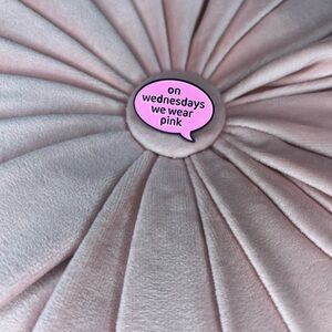 Mean Girls Enamel Pin On Wednesdays we wear pink!